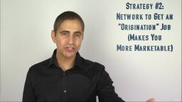 270 Strategy 2 Network to Get an Origination Job Makes You More Marketable