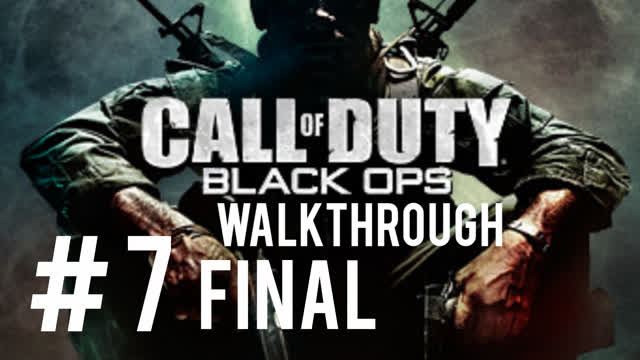 CALL OF DUTY BLACK OPS-#7-FINAL-WALKTHROUGH
