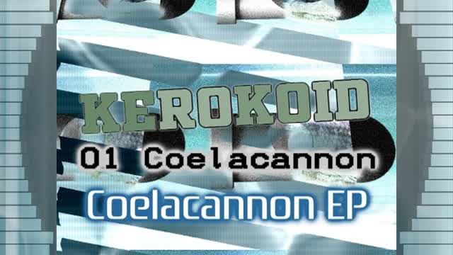 Kerokoid - Coelacannon