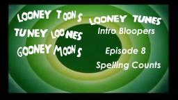 Looney Tunes Intro Bloopers 8: Spelling Counts