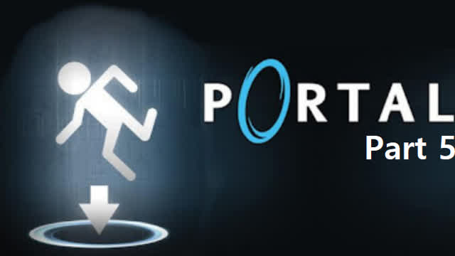 Portal Gameplay - Part 5