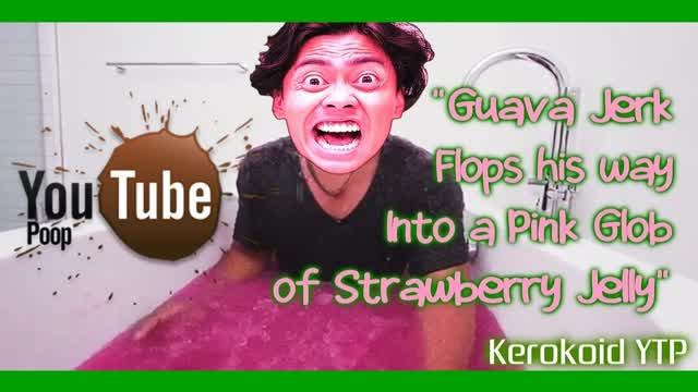 [YTP] Guava Jerk Flops his way Into a Pink Glob of Strawberry Jelly