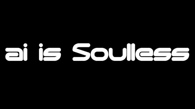 ai is Soulless