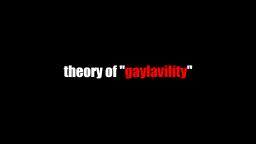 Theory of Gaylavility