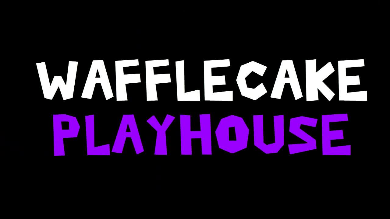 wafflecake playhouse remake but poor different