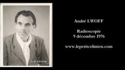 Louis-Ferdinand CÉLINE : le témoignage dAndré LWOLFF (1976)