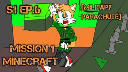 TailslyMox Palys Minecraft|S1 Ep6|im not sign up for this[Military Parachute][Mission 1]