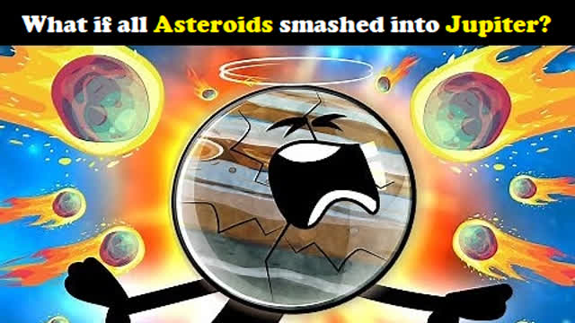 What if all Asteroids smashed into Jupiter?