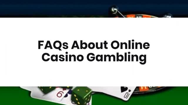 FAQS About Online Casino Gambling
