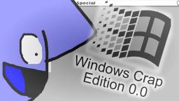 A Tour of Windows Crap Edition 0.0 - Software Showcase