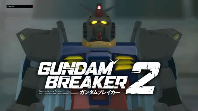 The First 15 Minutes of Gundam Breaker 2 (Vita) The First 15 Minutes of Gundam Breaker 2 (Vita)