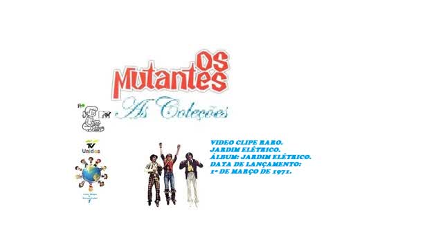 OS MUTANTES _ JARDIM ELÉTRICO VIDEO CLIPE RARO