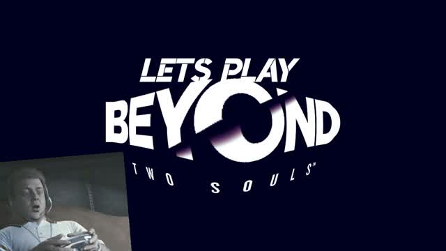 Lets play beyond two souls