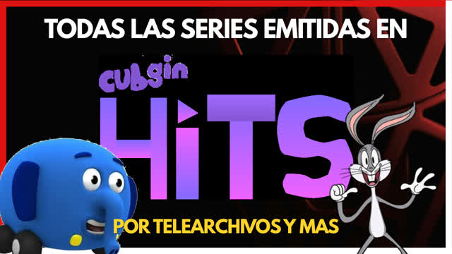 Todas Las Series Emitidas en Cubgin HITS (Bloque de Cubgin) (TVRips y Grabaciones)