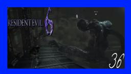 Resident Evil 6 Part 36- Nur sterben ist schöner