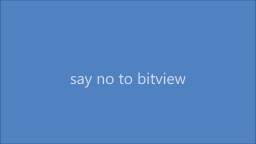 say no to bitview