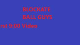 BLOCKATE Ball Guys! Blockate EP1