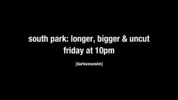 South Park: Bigger Longer and Uncut - Dartoons Networks Network Premiere | [dartoonsswim]