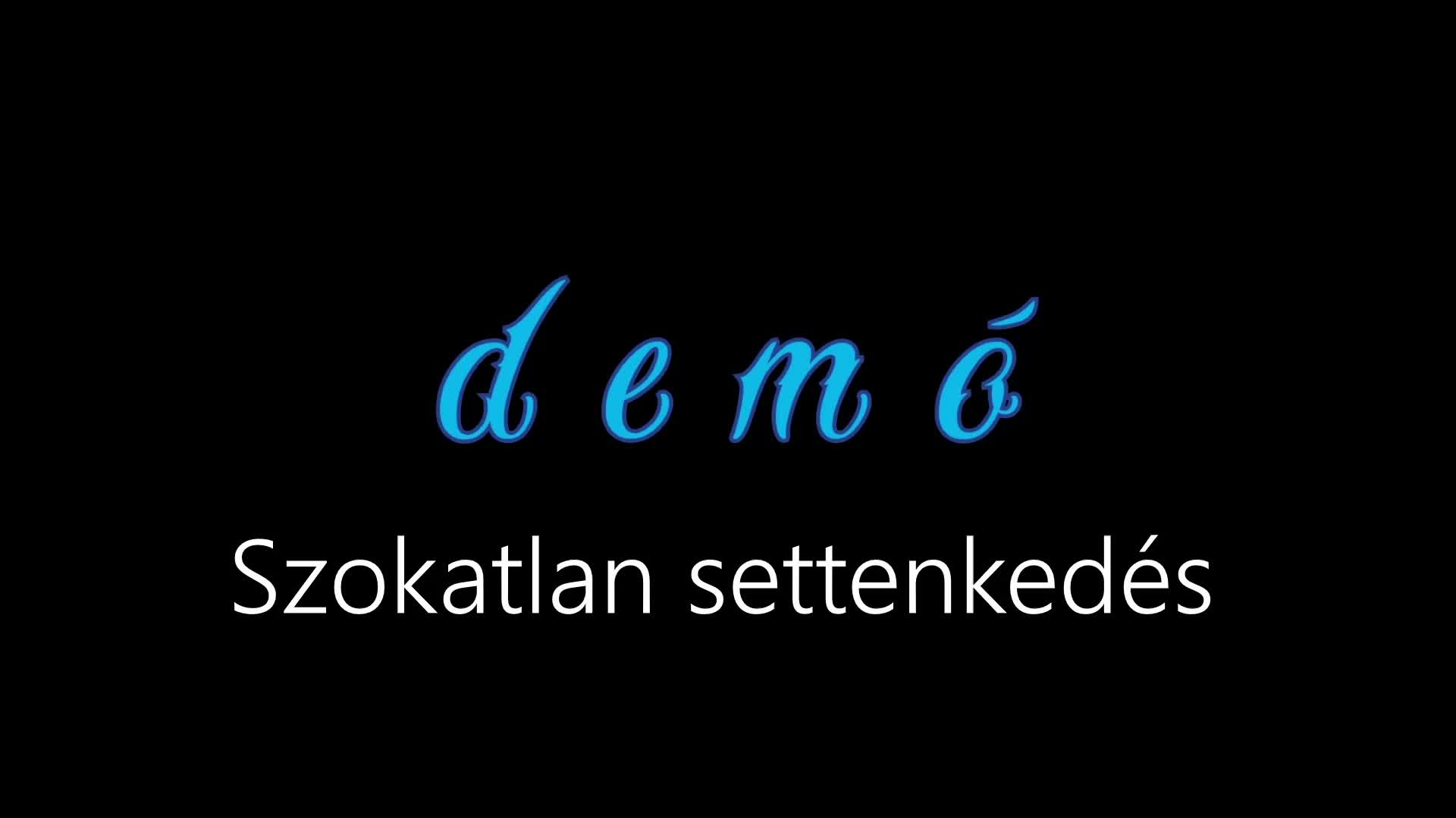 Demó ¦ Szokatlan settenkedés (Hivatalos Audió)
