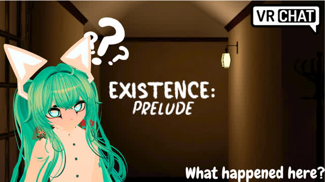 I visited Existence: Prelude in VRChat (What happen here?)