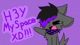 H3y MySpace XD!!! (Spacehey but shhh... Let me and my boy dream) [speedpaint]