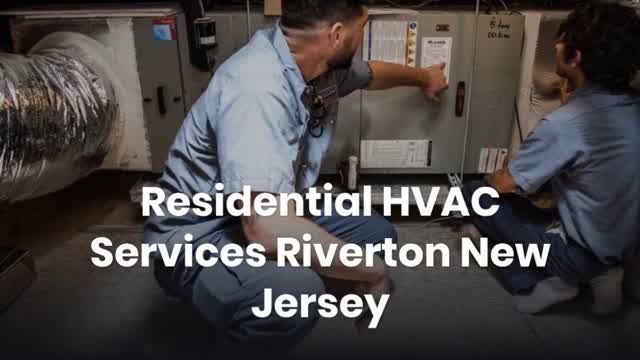 Residential HVAC Services Riverton New Jersey