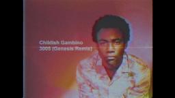 Childish Gambino - 3005 (Genesis Remix)