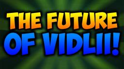 The Future Of Vidlii! (Part 2)