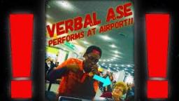 Verbal Ase Performs at Airport