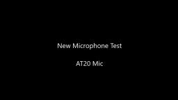 New Microphone Test