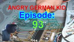 AGK episode #93 - Angry german kid tries to fix his computer
