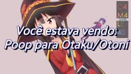 VLP - Poop para Otaku/Otoni [1/2]