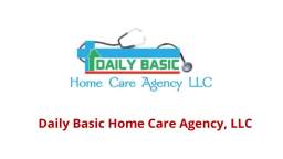 Daily Basic Home Care Agency in Silver Spring, MD