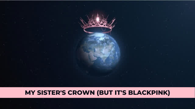 Vesna - My Sisters Crown but its now BLACKPINK