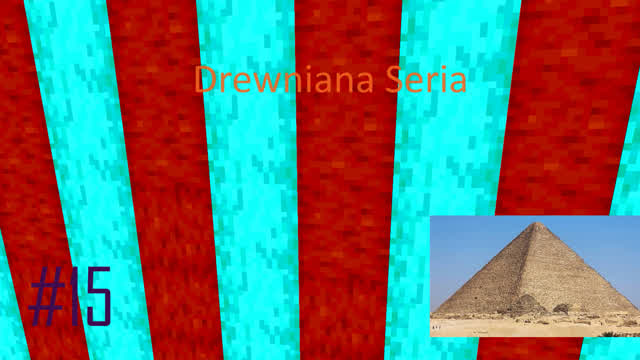 Eksploracja Piramidy #15 Minecraft Drewniana seria