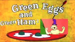 YTP: Green Eggs and Green Ham 2