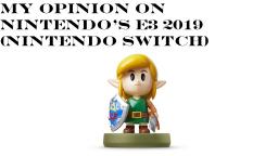 My Opinion On Nintendo's E3 2019 (Nintendo Switch)