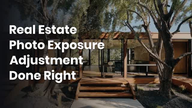 Real Estate Photo Exposure Adjustment Done Right