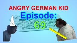 AGK episode #69 - Angry german kids new teacher
