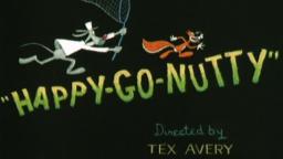 Tex Avery- Happy Go Nutty (1944)