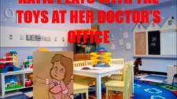 Katie Plays With The Toys At Her Doctor's Office