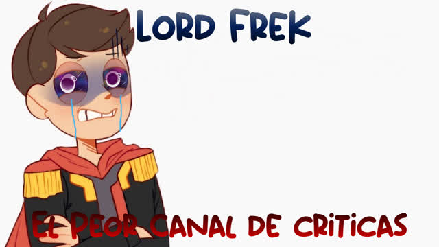 Critica a LordFrek - El Peor Canal de Criticas.