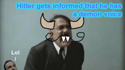 Downfall parody - Hitler gets informed that he has a demon voice