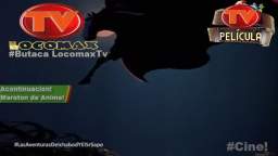 LocomaxTv Bolivia Anime Febrero 2024