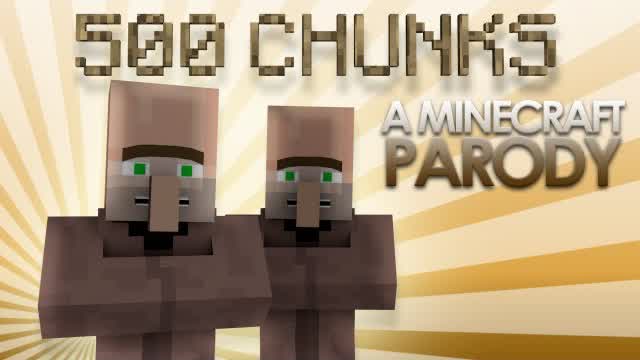500 Chunks (A Minecraft Parody of 500 Miles)