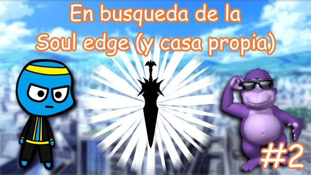En búsqueda de la Soul Edge (y casa propia) | Loquendo City: Just a Walfa Story