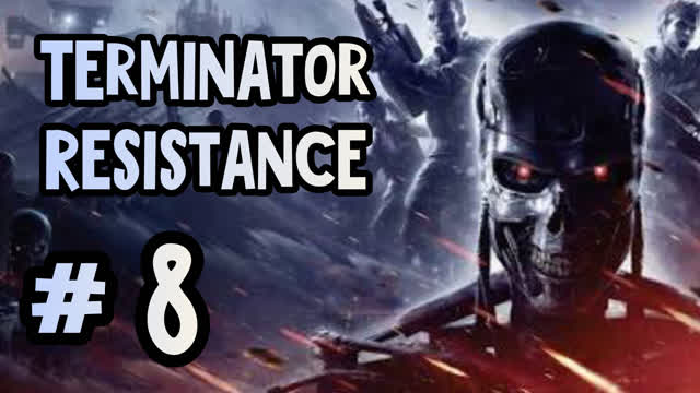 TERMINATOR RESISTANCE-#8