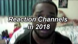 YouTubes Worst: Reaction Videos in 2018