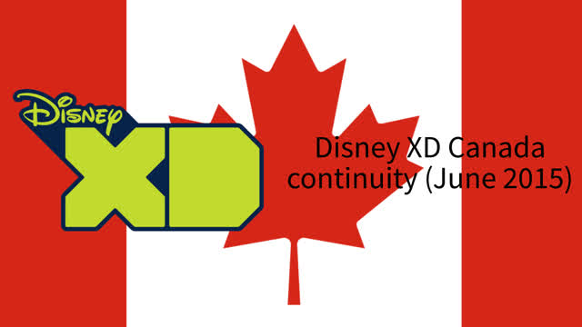 Disney XD Canada continuity (June 2015)