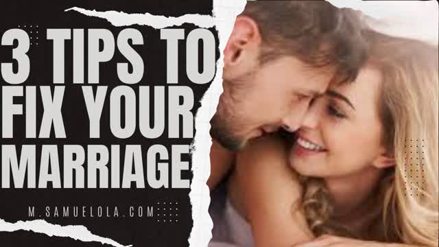 3 Tips To Fixing A Broken Marriage and Stop Divorce Today